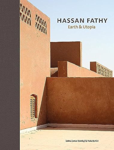 Book Cover Hassan Fathy: Earth & Utopia. With Original Texts by Hassan Fathy