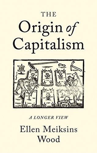 Book Cover The Origin of Capitalism: A Longer View