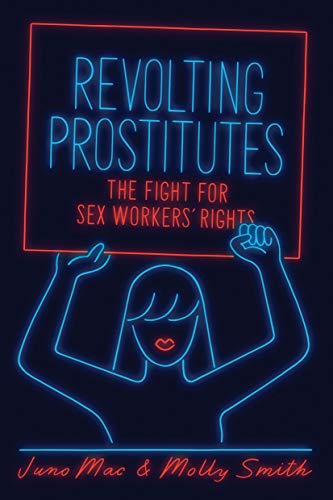 Book Cover Revolting Prostitutes: The Fight for Sex Workers' Rights