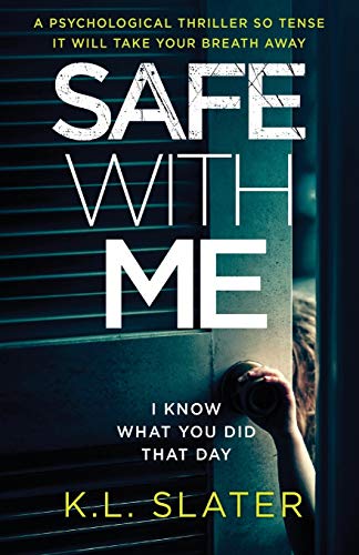 Book Cover Safe With Me: A psychological thriller so tense it will take your breath away