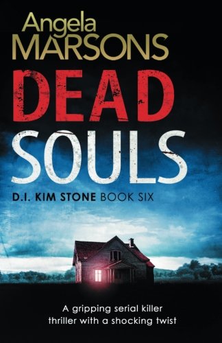 Book Cover Dead Souls: A gripping serial killer thriller with a shocking twist (Detective Kim Stone Crime Thriller Series) (Volume 6)