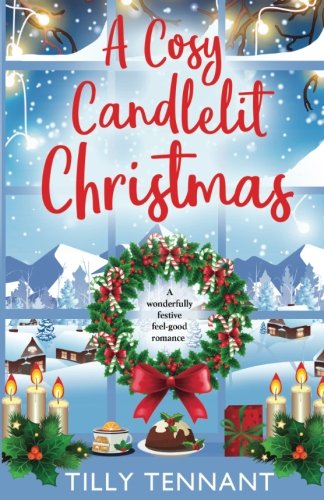 Book Cover A Cosy Candlelit Christmas: A wonderfully festive feel good romance (An Unforgettable Christmas) (Volume 2)
