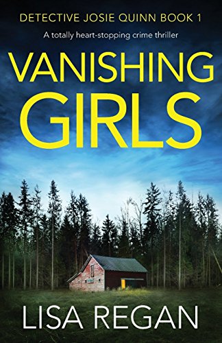 Book Cover Vanishing Girls: A totally heart-stopping crime thriller (Detective Josie Quinn)