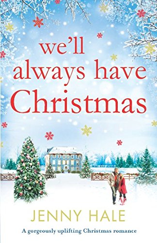 Book Cover We'll Always Have Christmas: A gorgeously uplifting Christmas romance
