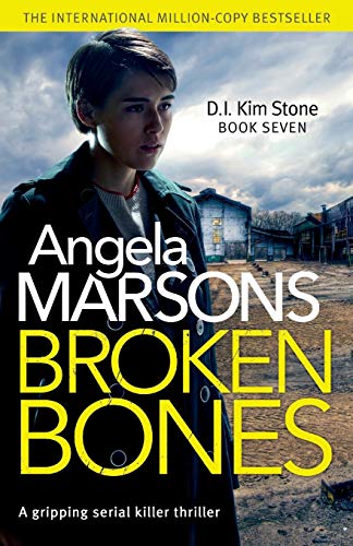 Book Cover Broken Bones: A gripping serial killer thriller (Detective Kim Stone Crime Thriller)