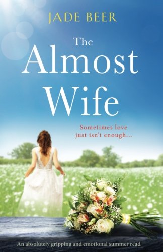 Book Cover The Almost Wife: An absolutely gripping and emotional summer read