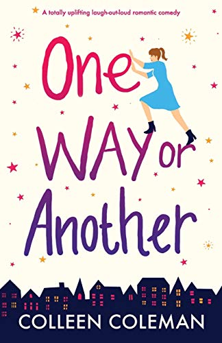 Book Cover One Way or Another: An absolutely hilarious laugh out loud romantic comedy