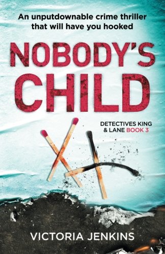 Book Cover Nobody's Child: An unputdownable crime thriller that will have you hooked (Detectives King and Lane) (Volume 3)