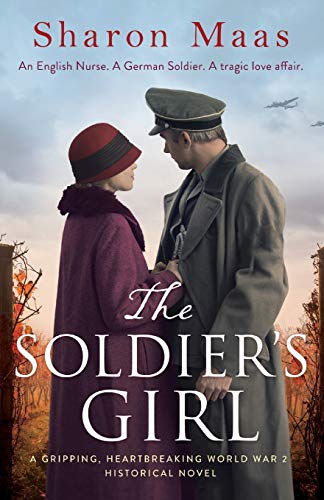 Book Cover The Soldier's Girl: A gripping, heart-breaking World War 2 historical novel
