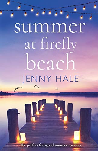 Book Cover Summer at Firefly Beach: The perfect feel good summer romance (Firefly Beach Series)