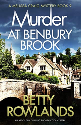Book Cover Murder at Benbury Brook: An absolutely gripping English cozy mystery (A Melissa Craig Mystery)
