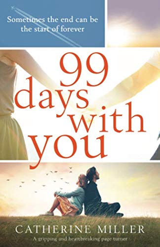 Book Cover 99 Days With You: A gripping and heartbreaking page turner