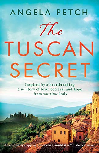 Book Cover The Tuscan Secret: An absolutely gripping, emotional, World War 2 historical novel