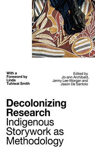 Book Cover Decolonizing Research: Indigenous Storywork as Methodology