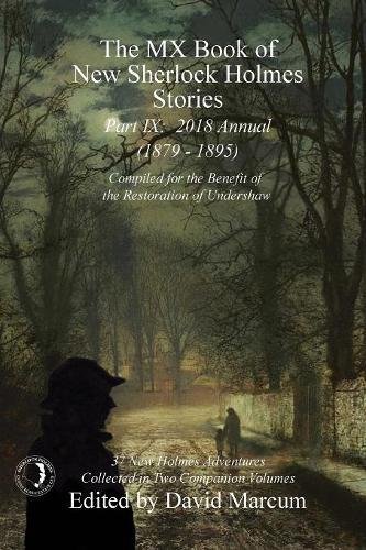 Book Cover The MX Book of New Sherlock Holmes Stories - Part IX: 2018 Annual (1879-1895) (MX Book of New Sherlock Holmes Stories Series)
