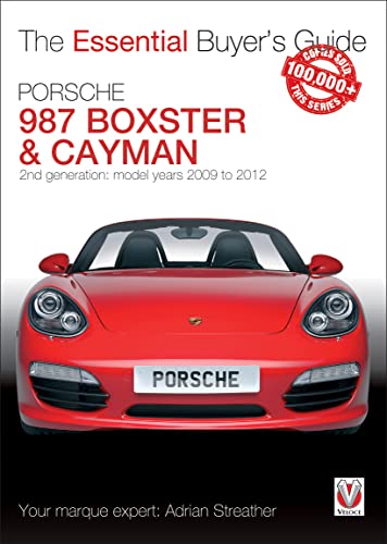Book Cover Porsche 987 Boxster & Cayman: 2nd Generation - Model years 2009 to 2012 Boxster, S, Spyder & Black Editions; Cayman, S, R & Black Editions (The Essential Buyer's Guide)