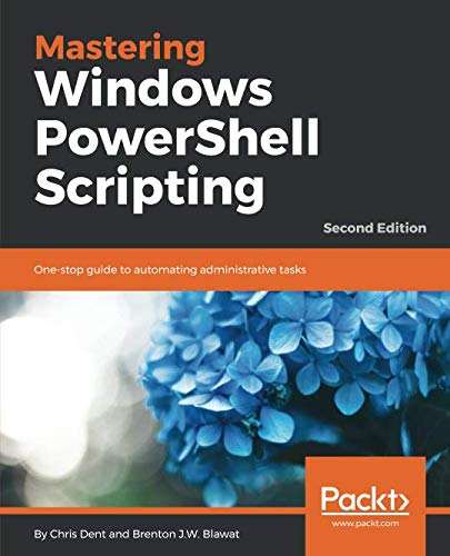 Book Cover Mastering Windows PowerShell Scripting: One-stop guide to automating administrative tasks, 2nd Edition