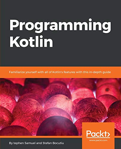 Book Cover Programming Kotlin: Get to grips quickly with the best Java alternative