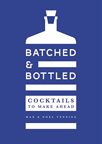 Book Cover Batched & Bottled: Cocktails to make ahead