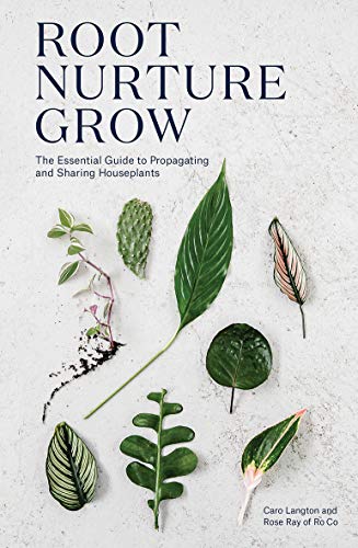 Book Cover Root, Nurture, Grow: The Essential Guide to Propagating and Sharing Houseplants
