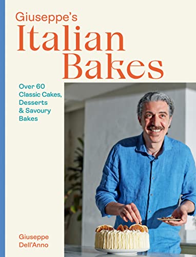 Book Cover Giuseppe's Italian Bakes: Over 60 Classic Cakes, Desserts and Savory Bakes