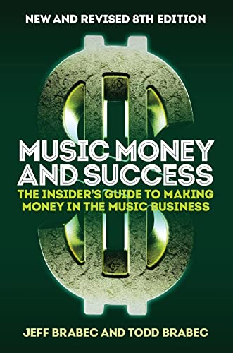 Book Cover Music Money and Success 8th Edition: The Insider's Guide to Making Money in the Music Business