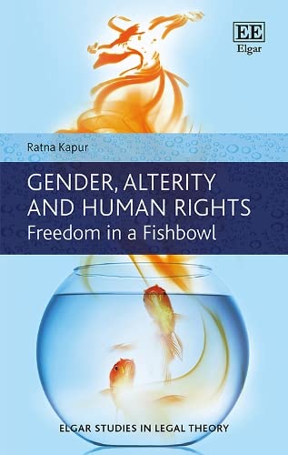 Book Cover Gender, Alterity and Human Rights: Freedom in a Fishbowl (Elgar Studies in Legal Theory)