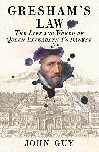 Book Cover Gresham's Law: The Life and World of Queen Elizabeth I's Banker