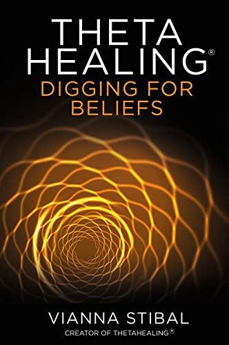Book Cover ThetaHealingÂ®: Digging for Beliefs: How to Rewire Your Subconscious Thinking for Deep Inner Healing