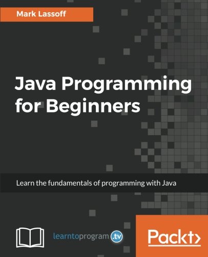 Book Cover Java Programming for Beginners: Learn the fundamentals of programming with Java