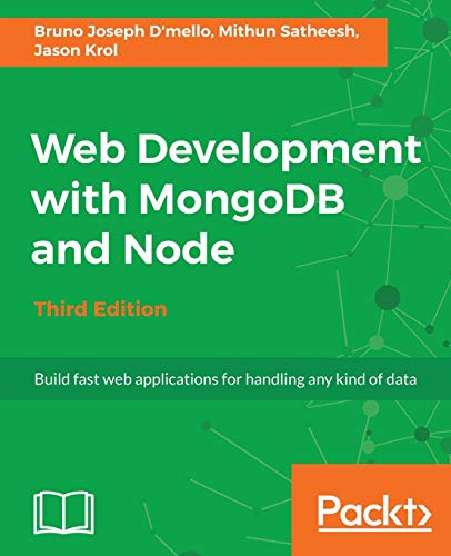 Book Cover Web Development with MongoDB and Node - Third Edition: Build fast web applications for handling any kind of data