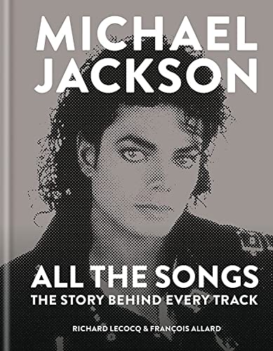 Book Cover Michael Jackson All the Songs: The Story Behind Every Track