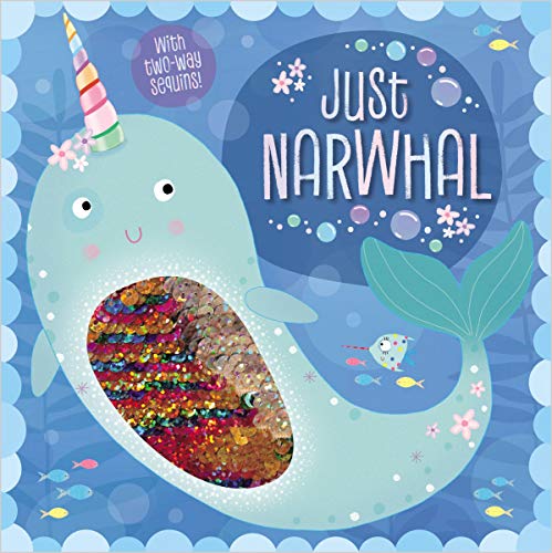 Book Cover Just Narwhal (Two-way Sequin Picture Books)