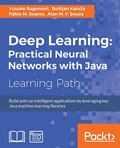 Book Cover Deep Learning: Practical Neural Networks with Java