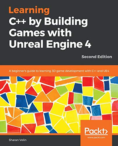 Book Cover Learning C++ by Building Games with Unreal Engine 4: A beginner's guide to learning 3D game development with C++ and UE4, 2nd Edition