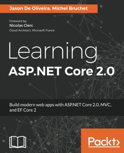 Book Cover Learning ASP.NET Core 2.0: Build modern web apps with ASP.NET Core 2.0, MVC, and EF Core 2