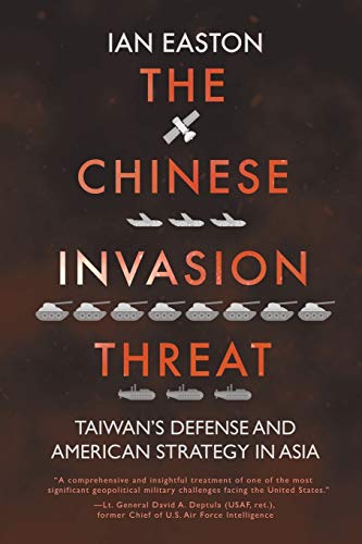 Book Cover The Chinese Invasion Threat: Taiwan's Defense and American Strategy in Asia