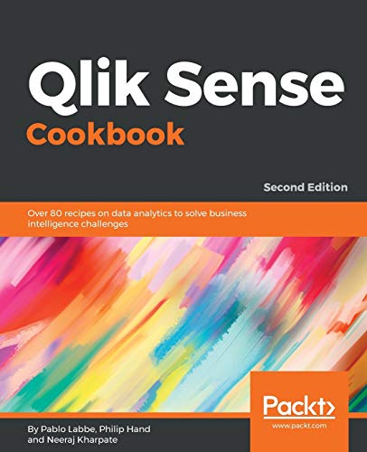 Book Cover Qlik Sense Cookbook: Over 80 recipes on data analytics to solve business intelligence challenges, 2nd Edition