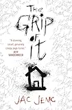The Grip of It