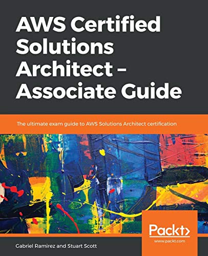 Book Cover AWS Certified Solutions Architect â€“ Associate Guide: The ultimate exam guide to AWS Solutions Architect certification