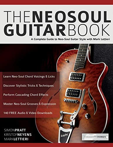 Book Cover The Neo-Soul Guitar Book: A Complete Guide to Neo-Soul Guitar Style with Mark Lettieri (Play Neo-Soul Guitar)