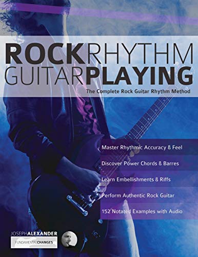 Book Cover Rock Rhythm Guitar Playing: The Complete Rock Guitar Rhythm Method (Play rock guitar)