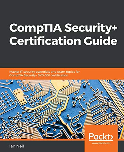 Book Cover CompTIA Security+ Certification Guide: Master IT security essentials and exam topics for CompTIA Security+ SY0-501 certification