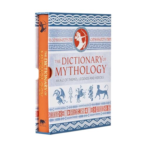 The Dictionary of Mythology: An A–Z of themes, legends and heroes
