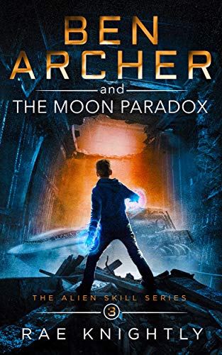 Book Cover Ben Archer and the Moon Paradox: (The Alien Skill Series, Book 3)