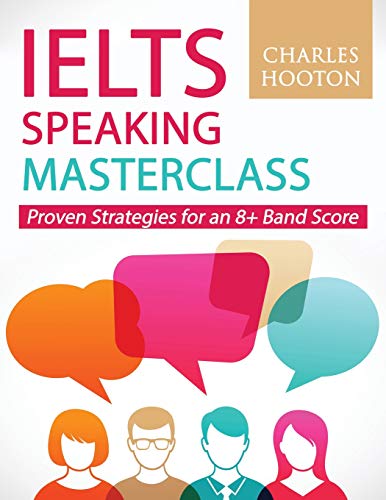 Book Cover IELTS Speaking Masterclass: Proven Strategies for an 8+ Band Score