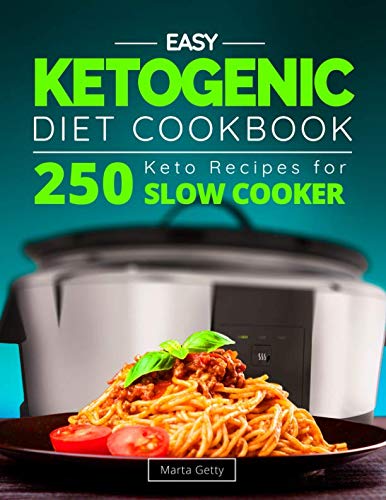 Book Cover Easy Ketogenic Diet Cookbook: 250 Keto Recipes for Slow Cooker