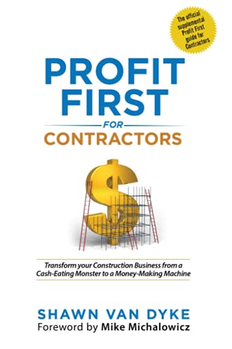 Book Cover Profit First for Contractors: Transform Your Construction Business from a Cash-Eating Monster to a Money-Making Machine