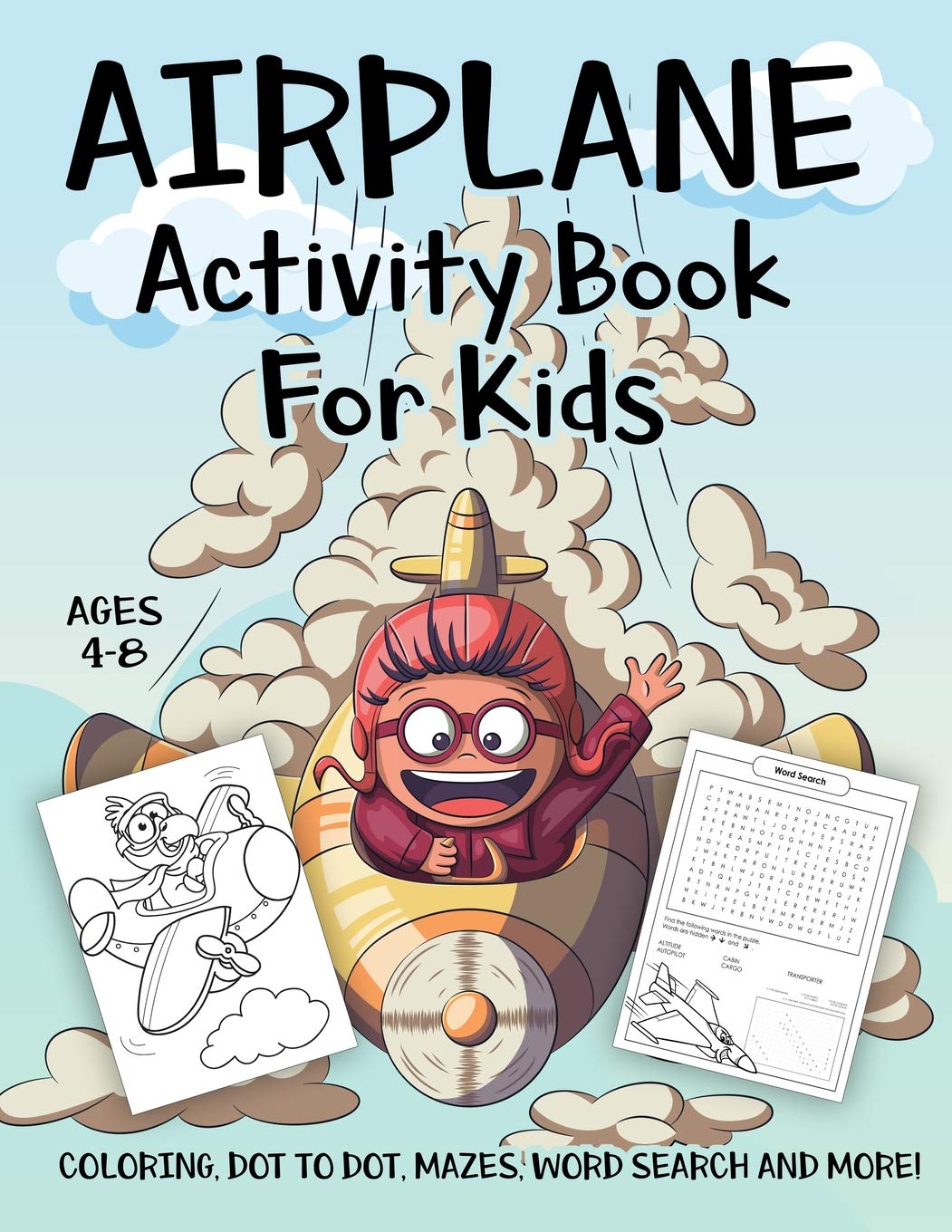 Book Cover Airplane Activity Book for Kids Ages 4-8: A Fun Kid Workbook Game For Learning, Planes Coloring, Dot to Dot, Mazes, Word Search and More!