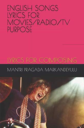 Book Cover ENGLISH SONGS LYRICS, FOR MOVIES/TV/RADIO PURPOSE: LYRICS FOR COMPOSING